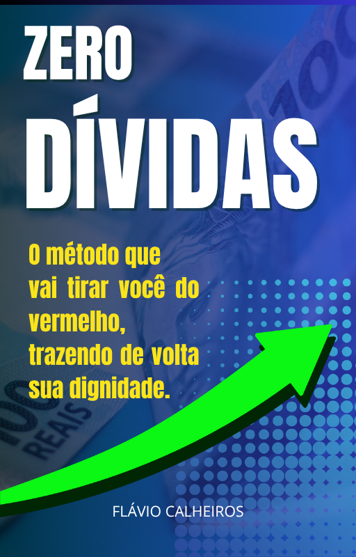 Zero dívidas, o método que vai tirar você do vermelho, trazendo de volta sua dignidade.